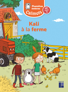 Calimots CP - Album de premières lectures Kali à la ferme (unité 2) - Pack de 5