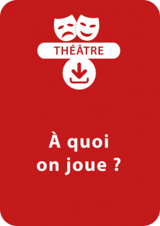 À quoi on joue ?  (8 - 13 ans)