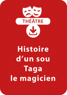 Histoire d'un sou - Taga, le magicien (6 - 7 ans)