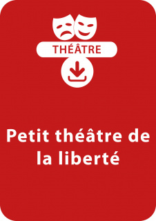 Petit théâtre de la liberté (dès 9 ans)