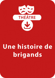 Une histoire de brigands (10-11 ans)