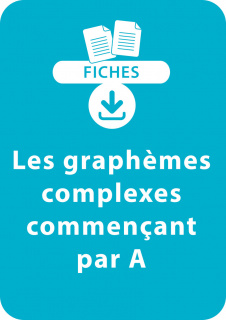 Orthographe CP/CE1 - Les graphèmes complexes commençant par A