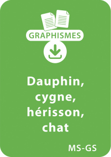Graphismes et animaux - MS-GS : Dauphin, cygne, hérisson, chat
