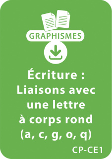 Graphismes et écriture - CP/CE1 - Liaisons avec les lettres à corps rond [A, C, G, O, Q]