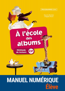 Méthode de lecture - À l'école des albums CP 2016 (nouvelle édition conforme aux programmes 2016)