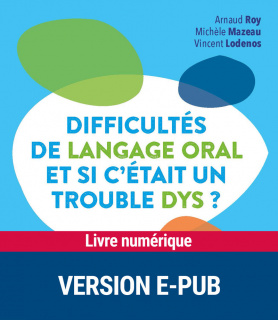 Difficultés de langage oral et si c'était un trouble dys ?