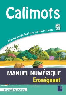 CALIMOTS CP - Manuel de lecture - Manuel numérique enseignant