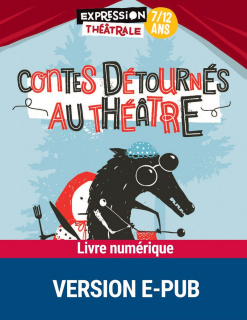 Contes détournés au théâtre - 7-12 ans