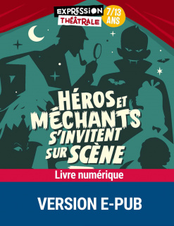 Héros et méchants s'invitent sur scène - 7-13 ans