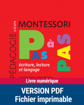 Montessori Pas à Pas : Écriture, lecture et langage 2-6 ans