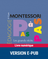 Montessori Pas à Pas : Les grands récits 6-12 ans