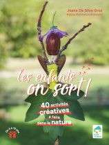 Les enfants, on sort ! 40 activités créatives à faire dans la nature 3 - 10 ans