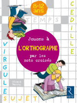 Jouons à l'orthographe par les mots croisés 