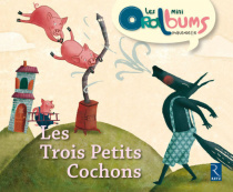 Les mini Oralbums - Les trois petits cochons