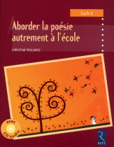 Aborder la poésie autrement à l'école (+ CD audio)