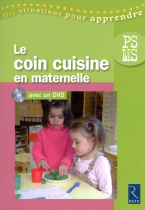 Le coin cuisine en maternelle (+ DVD)