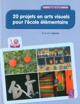 20 projets en arts visuels pour l'école élémentaire (+ CD-Rom)