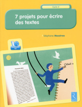 7 projets pour écrire des textes (+ CD-Rom)