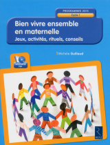 Bien vivre ensemble en maternelle (+ CD-Rom)