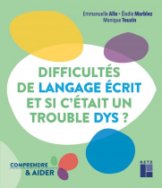 Difficultés de langage écrit... et si c'était un trouble dys ?