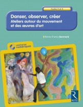 Danser, observer, créer - Cycles 2 et 3 (+ CD-ROM)