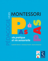 Montessori Pas à Pas - Vie pratique et vie sensorielle / 2 - 6 ans