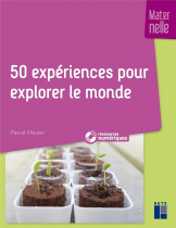 50 expériences pour explorer le monde (+ CD-ROM/Téléchargement)