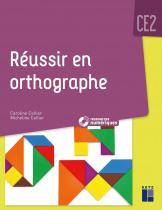 Réussir en orthographe CE2 (+ ressources numériques)