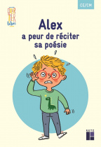 Quartier libre CE/CM : Alex a peur de réciter sa poésie (Pack de 5 ex)