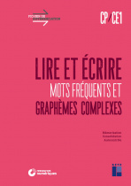 Lire et écrire CP/CE1 - Mots fréquents et graphèmes complexes (+ téléchargement)