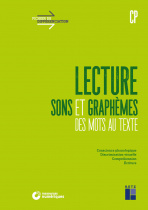 Lecture CP - Sons et graphèmes - Des mots au texte (+ ressources numériques)