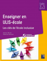 Enseigner en ULIS école - Cycles 2 et 3 (+ ressources numériques)
