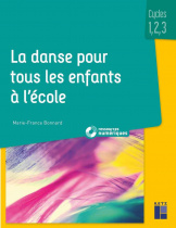 La danse pour tous les enfants à l'école - Cycles 1,2,3 (+ téléchargement)