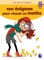 100 énigmes pour réussir en maths 10 - 11 ans