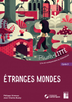 Étranges mondes - Cycle 3 (+ ressources numériques)