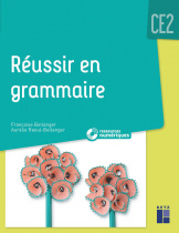 Réussir en grammaire CE2 (+ ressources numériques)