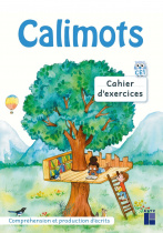 Calimots CE1  - Cahier d'exercices de compréhension et production d'écrits