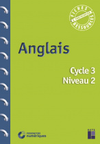 Anglais - Cycle 3 - Niveau 2 (+ ressources numériques)