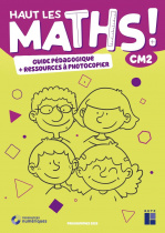 Haut les maths ! CM2 - Guide pédagogique + ressources à photocopier (+ ressources numériques)