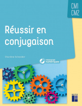 Réussir en conjugaison CM1-CM2 (+ ressources numériques)