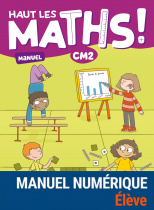 Haut les maths ! CM2 - Manuel + cahier de géométrie - Manuel numérique élève - licence 1 an