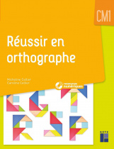 Réussir en orthographe CM1 (+ ressources numériques)