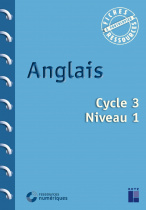 Anglais - Cycle 3 - Niveau 1 (+ ressources numériques)
