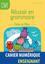 Réussir en grammaire CM1 - Cahier de l'élève - Cahier numérique enseignant