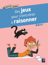 Des jeux pour s'entraîner à raisonner 9-11 ans