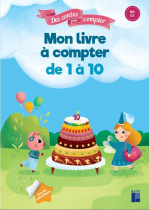 Mon livre à compter de 1 à 10 (MS-GS) - Des contes pour compter