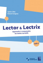 Lector et Lectrix Cycle 3 (+ ressources numériques) - Nouvelle édition conforme aux programmes 2025