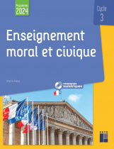 Enseignement moral et civique Cycle 3 (+ ressources numériques) - Programmes 2024