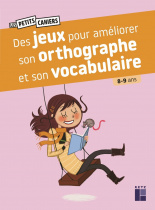 Des jeux pour améliorer son orthographe et son vocabulaire 8 - 9 ans
