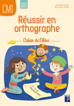 Réussir en orthographe CM1 - Cahier de l'élève (édition 2025)